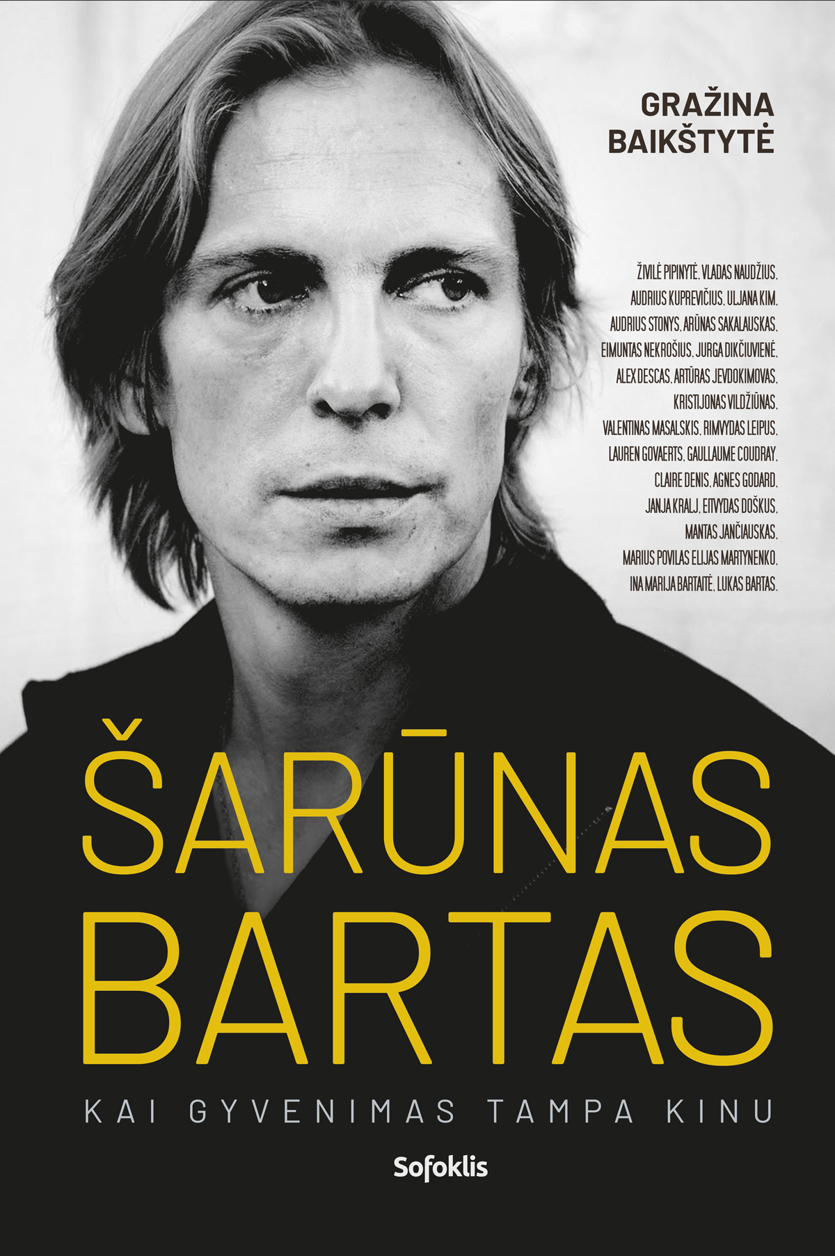 Šarūnas Bartas: kai gyvenimas tampa kinu